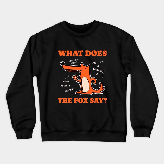 What does the fox say? - Funny t-shirt with a cute fox Crewneck Sweatshirt by Nine Tailed Cat
